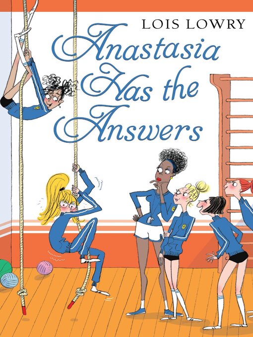 Title details for Anastasia Has the Answers by Lois Lowry - Wait list